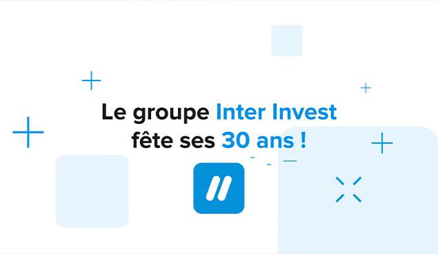 Inter Invest a 30 ans et ça se fête !