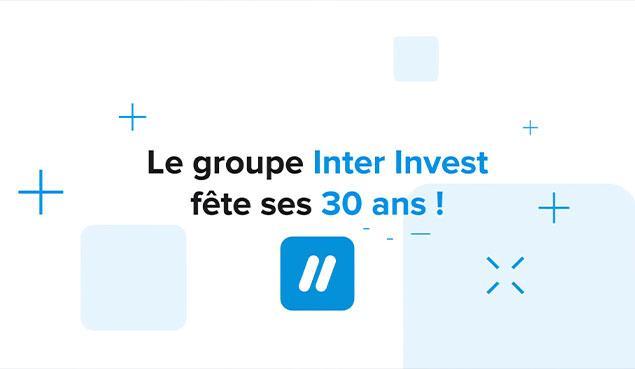 Inter Invest a 30 ans et ça se fête !